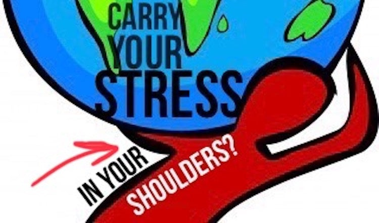 The Stress You Carry In Your Shoulders