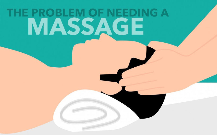 Needing a Massage May Be a Problem or Symptom