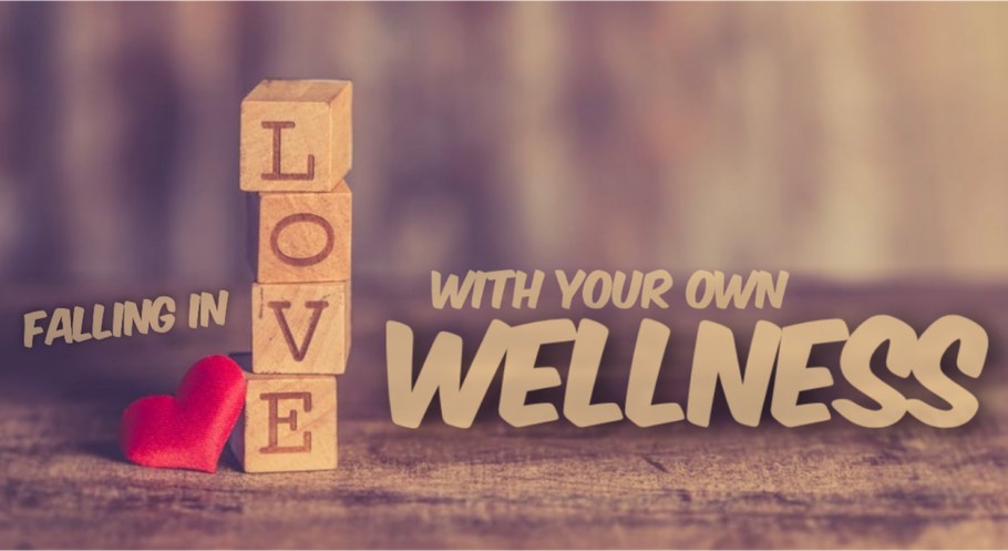 Love and Life-Long Romance With Wellness!